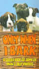 onlywhenibark (10429 bytes)